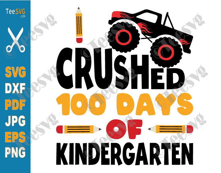 I Crushed 100 Days Of Kindergarten SVG PNG 100 Days Of School SVG Boys Kids Monster Truck Cricut