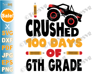 100 Days Of School Sixth Grade SVG Kids Boys I Crushed 100 Days Of 6th Grade Gifts