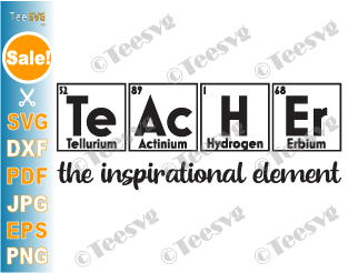 Teacher Periodic Table SVG Science Teacher Chemistry SVG Cut Files Table elements Gift for Teacher Back to School Shirt DXF