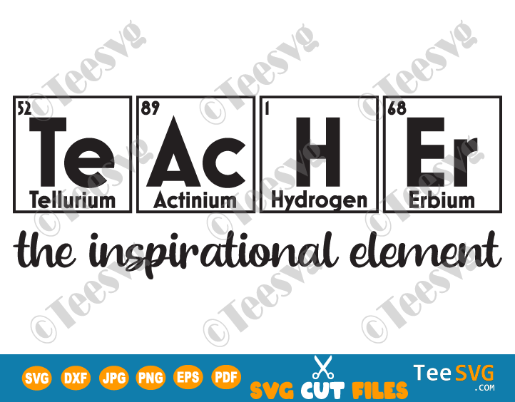 Teacher Periodic Table SVG Science Teacher Chemistry SVG Cut Files Table elements Gift for Teacher Back to School Shirt DXF
