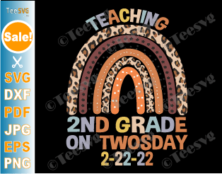 Teaching 2nd Grade On Twosday SVG PNG 2-22-22 22nd February 2022 Funny Teacher Gift Ideas