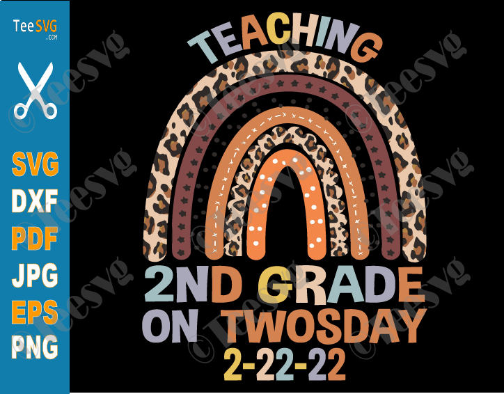 Teaching 2nd Grade On Twosday SVG PNG 2-22-22 22nd February 2022 Funny Teacher Gift Ideas