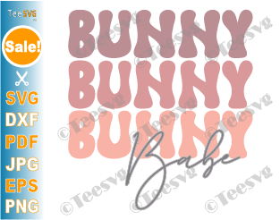 Bunny Babe SVG Easter Bunny SVG PNG Sublimation Coffee Mug Retro Easter Toddler Kids Shirt Cricut
