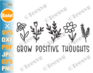 inspirational quotes clipart | motivational quotes clipart | Grow Positive Thoughts SVG png
