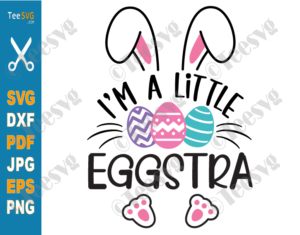 Funny Girl Easter Egg SVG PNG CLIPART | I'm A Little Eggstra SVG | Cute ...