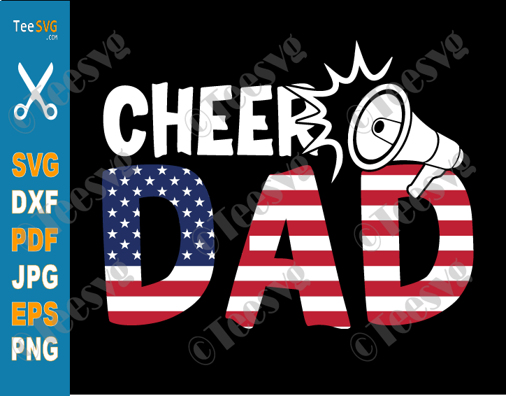 Cheer Dad SVG Usa Flag PNG CLIPART | Cheerleader Dad Life DXF | Cheerleading Daddy Cricut Shirt Designs Images