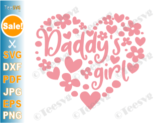 Daddys Girl SVG PNG Cute Pink Heart Daddy and Daughter SVG Father Little Girl Dad Baby Girl Floral Heart