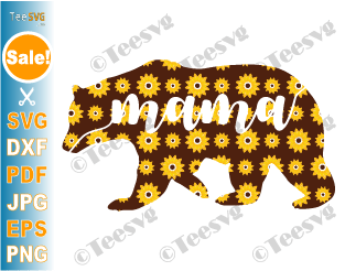 Sunflower Floral Mama Bear cricut Vector SVG With Flowers PNG CLIPART | Momma Mom Mother Day Decal Graphic Designs Images Silhouette
