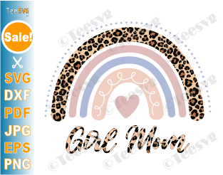 Girl Mom Daughter SVG Girl Mama | Mom Shirt SVG PNG CLIP ART | Rainbow Leopard | Mothers Day Designs Images Sublimation Decal