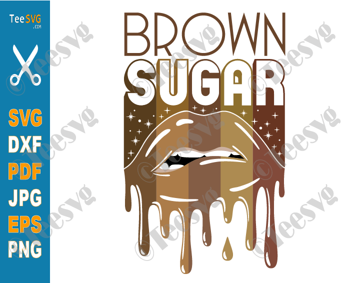 Brown Sugar SVG Lips Sugar Babe Melanin Queen Proud Black Queen African Pride Afro Women SVG Cut