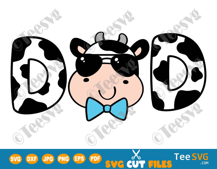 Cow SVG images | Cow Dad SVG PNG CLIPART | Fathers Day Head Cow Face Print Funny Dad Life Family Farmer Birthday Daddy Shirt Vector Design