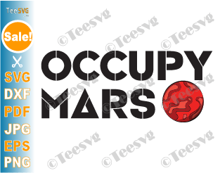 Space svg files Occupy Mars PNG SVG CLIPART Design Explorer Planet Astronaut Astronomer Astronomy Rocket