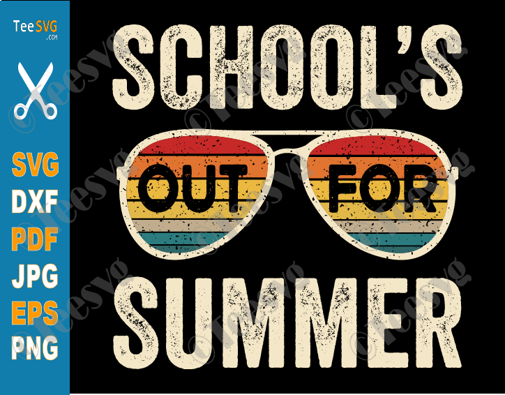 Schools Out For Summer SVG PNG Teacher SVG Cute Retro Last Day Of School SVG Summer Vacation Cricut Shirt