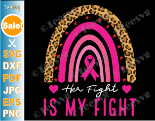 Breast Cancer Awareness Graphics | Her Fight Is My Fight SVG PNG CLIPART | Breast Cancer Awareness Shirts SVG | Rainbow Leopard Pink Ribbon Vector Design