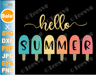 Hello Summer SVG CLIP ART Images PNG | Popsicle Welcome Summer SVG | Vacation Shirt Vector Graphic Designs