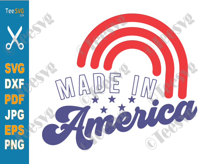 Patriotic Shirt SVG PNG CLIPART | Made in America SVG Decal | Rainbow USA 4th of July Independence day Fourth of July Cricut Vector Images 
