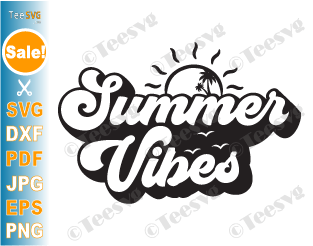 Summer Vibes CLIPART SVG PNG Sublimation | Palm Tree Sun Beach Sunset Cricut T shirt Design Vector Graphics ART Drawing