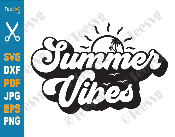 Summer Vibes SVG PNG Palm Tree Sun Beach Sunset Cricut Shirt