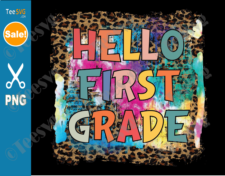 Hello First Grade ClipArt PNG Tie Dye Leopard | Welcome 1st Grade PNG Sublimation | Back to School Teacher Student Kids Girls Boys Image Design