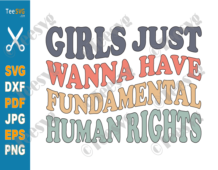 Women's Rights CLIPART SVG PNG | Girls Just Wanna Have Fundamental Rights | Feminism Feminist Cricut Vector Design