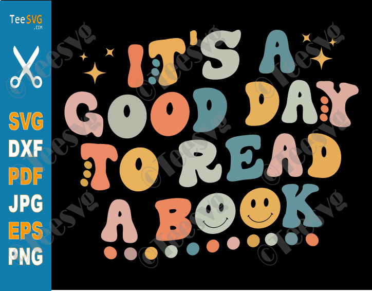 Book Lover CLIPART SVG PNG | Retro It's a Good Day To Read a Book SVG File | Love Book Quotes SVG | Librarian Library Reading Reader Bookworm Bookish Teacher Cricut Shirt