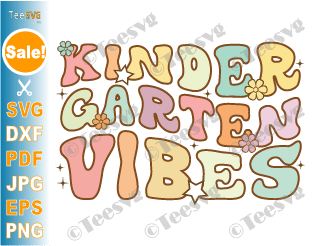 Kindergarten Vibes SVG Retro Back To School SVG Only Kinder Garten Teacher Student Kids First Day of School Shirt