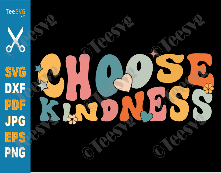 Choose Kindness SVG PNG Clipart Images Retro Vintage Choose Kind SVG Be Kind SVG Women Girls Quotes