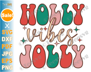 Christmas Shirt ideas SVG, Holly Jolly Vibes SVG PNG CLIPART, Christmas