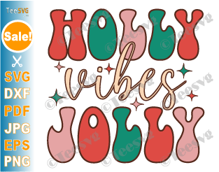 Holly Jolly Vibes SVG PNG Sublimation Retro Christmas SVG Shirt Design Vintage Xmas