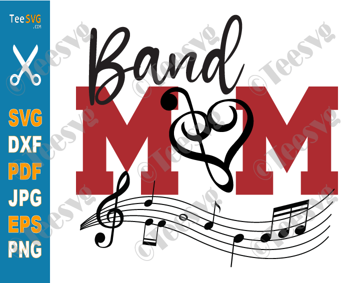 Band Mom SVG, Band Mom PNG, Pround Band Mom CLIPART, Music Notes SVG Cut Files, Mommy Cricut Shirt Design