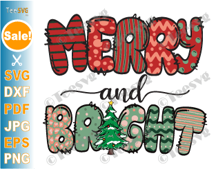 Merry and Bright SVG PNG Sublimation Christmas Tree Joyful Cricut Shirt Cut File Xmas Holiday .