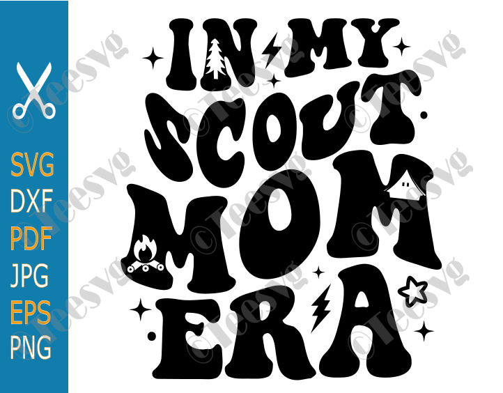 Scout Mom SVG PNG CLIPART In My Scout Mom Era Funny Cub Scout Leader Scouter Girl Outdoor Scouting Mother Cookie Cricut T shirt Designs.