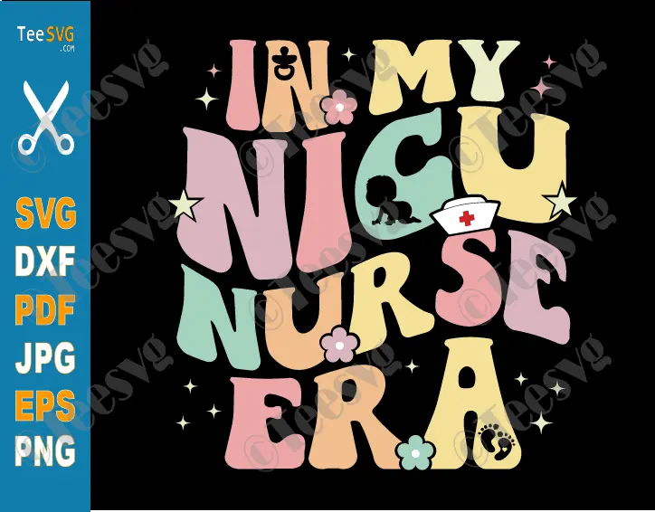 NICU Nurse PNG SVG CLIPART In My NICU Nurse Era Graphic Design Wavy Sunflowers Cute Neonatal intensive care nurse ICU RN Newborn Baby Print