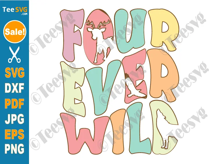 Four Ever Wild SVG PNG Animals Safari Jungle 4th Birthday Boy Girl Shirt Design Turning 4 Fourth Bday Cricut Groovy Clipart.