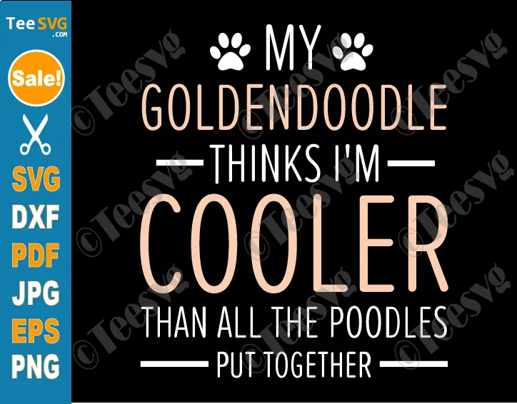 Goldendoodle Cricut SVG PNG Vector Design - Pride Goldendoodle Owners Anti Poodles Cool Dog Funny Saying Sarcastic Illustration CLIPART Artwork