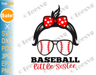 Little Sister Baseball SVG PNG Messy Bun Little Girl Baseball Sister SVG File Baseball Sister PNG CLIPART Cricut Shirt