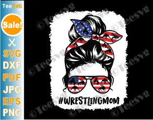 Bleached USA Wrestling Mom SVG PNG Messy Bun Shirt Design American Wrestle Mama Glasses Cricut Clipart Screen Print Transfer Sublimation.