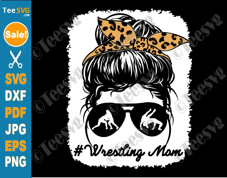 Wrestling Mom SVG PNG Leopard Bleached Messy Bun Shirt Design Wrestle Mama Clipart Cricut Sublimation Screen Print Transfer