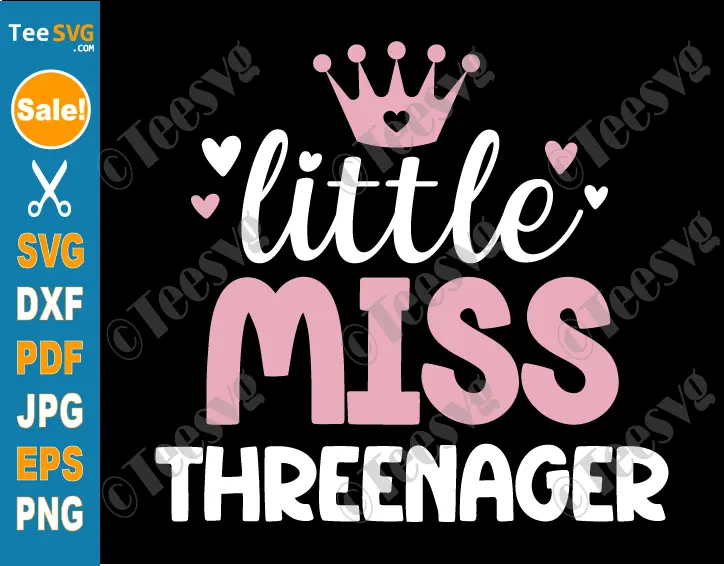 Little Miss Threenager SVG PNG Crown 3rd Birthday Shirt SVG PNG 3rd Birthday Girl SVG Cute Third Birthday Clip Art Hearts 3 Year Old Toddler Girl Little Ha