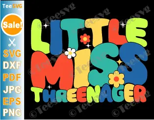 Little Miss Threenager SVG PNG Shirt Design Colorful 3rd Birthday Shirt SVG 3rd Birthday Girl PNG SVG 3rd Birthday Girl SVG Third Birthday Clip Art .