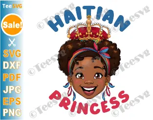 Haitian Girl PNG SVG Haitian Princess PNG Haitian Queen Haiti Flag Cute Shirt Design Cricut.