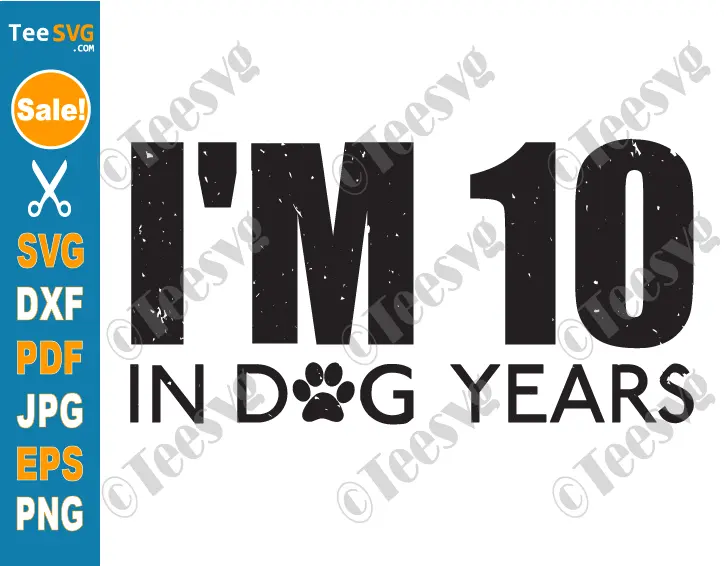 Funny 70th Birthday Shirt SVG Files PNG - I'm 10 In Dog Years SVG - Happy 70th Anniversary SVG Cricut Design