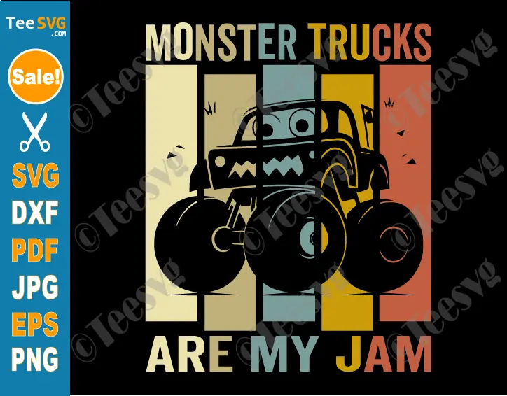 Monster Trucks Are My Jam SVG PNG Toddler Boy Girl Kids Monster Truck SVG File Vintage Criut Shirt Design