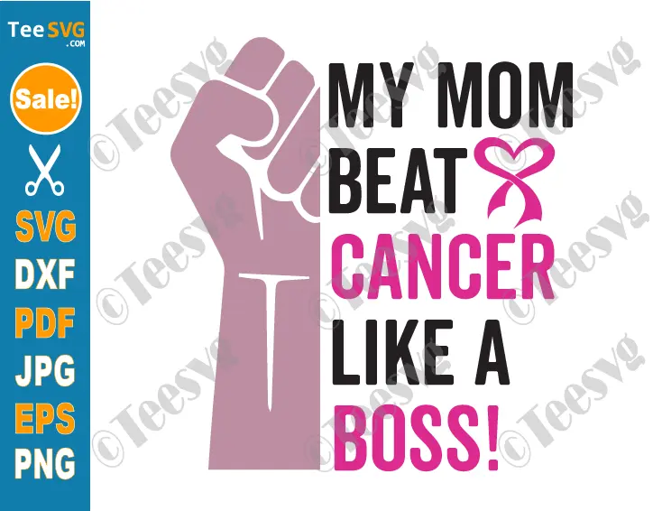 My Mom Beat Cancer Like A Boss SVG PNG Son Daughter Breast Cancer Support Awareness Cricut Shirt Design