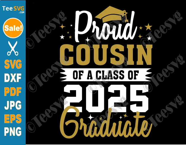 Proud Cousin Of A 2025 Graduate SVG PNG Class Of 2025 Senior Cricut Shirt Design Clipart