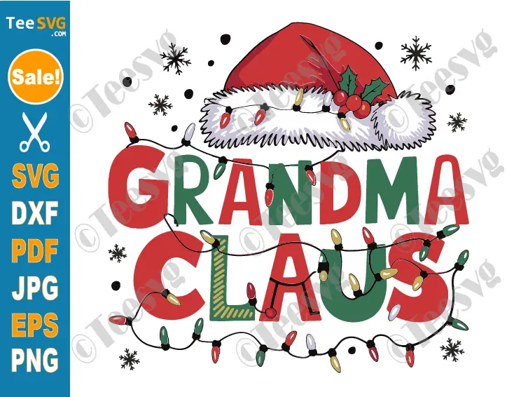 Grandma Claus SVG PNG Grandma Christmas SVG Lights Grandmother Santa Claus Hat Cricut Shirt Design