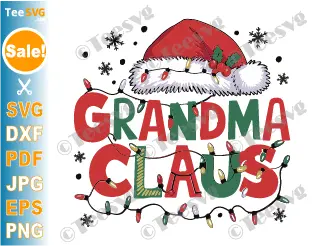 Grandma Claus SVG PNG Grandma Christmas SVG Lights Grandmother Santa Claus Hat Cricut Shirt Design.