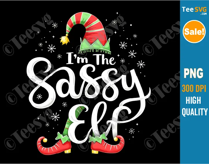 Im the Sassy Elf PNG Sassy Christmas Elf Sublimation Clipart Transparent Background Images