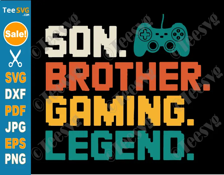 Son Brother Gaming Legend SVG PNG Retro Gamer Christmas Cricut Shirt Design