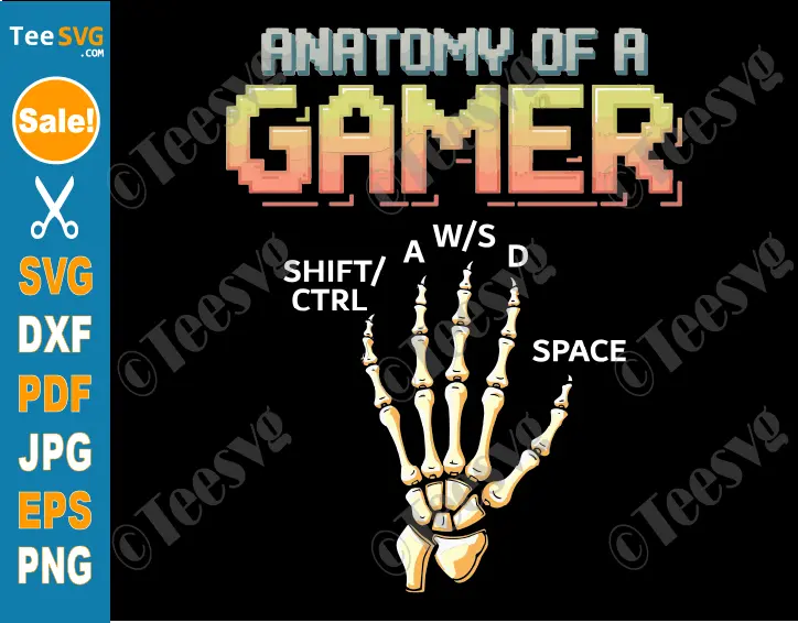 Anatomy Of A Gamer SVG PNG Retro Pixel PC Gaming Skeleton Hand Funny Cricut Shirt Design